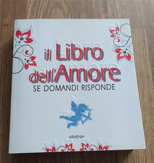 Il Libro Dell'amore. Se Domandi Risponde