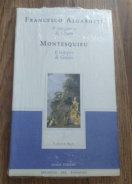 Il Congresso Di Citera (Algarotti). Il Tempio Di Gnido (Montesquieu) …