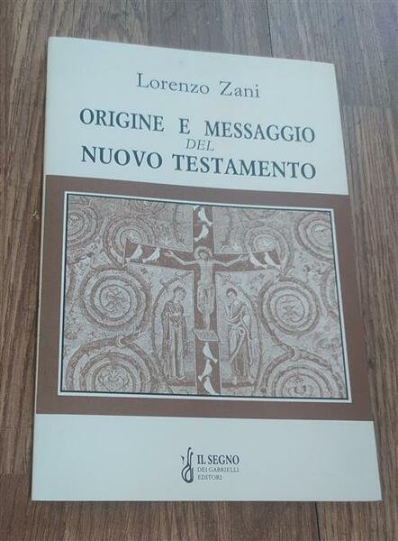 Origine E Messaggio Del Nuovo Testamento