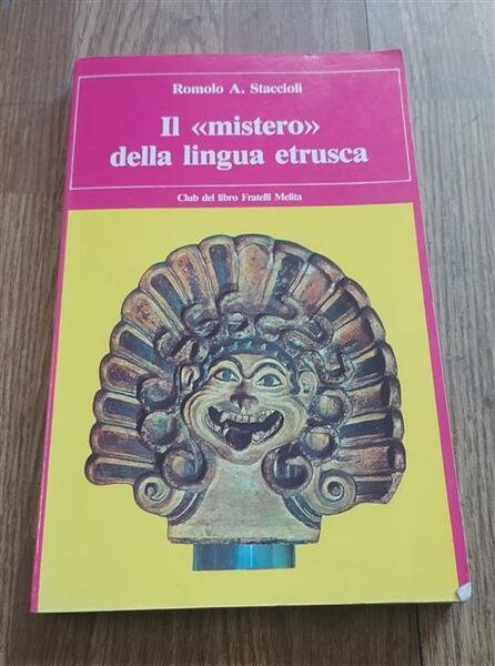 Il Mistero Della Lingua Etrusca