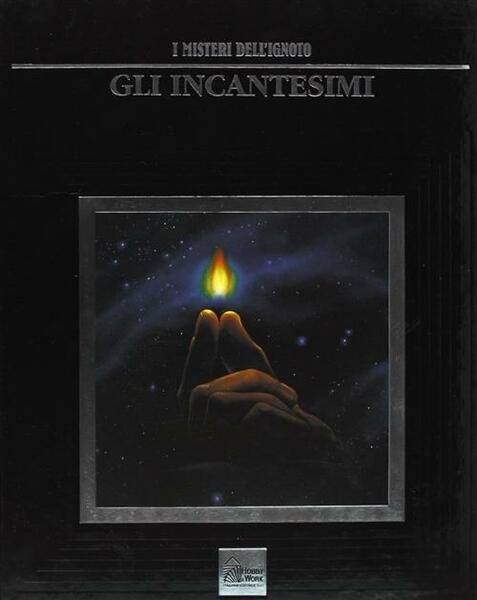 I Misteri Dell'ignoto. Vol. 19: Gli Incantesimi.