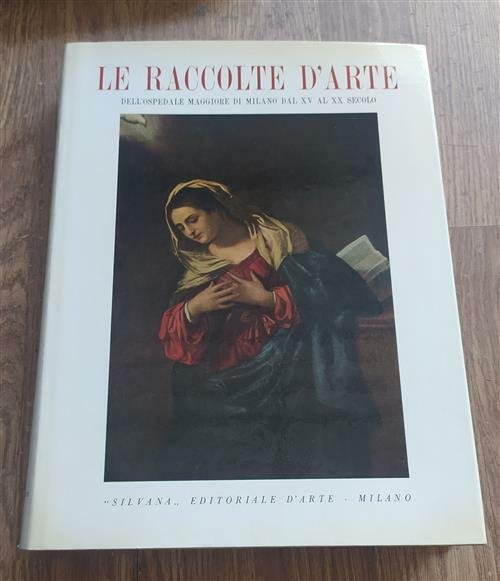 Le Raccolte D'arte Dell'ospedale Maggiore Di Milano Dal Xv Al … | Immagine principale