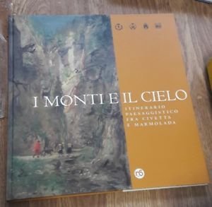I Monti E Il Cielo. Itinerario Paesaggistico Fra Civetta E …