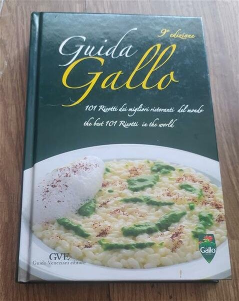 Guida Gallo. 101 Ricette Dei Migliori Ristoranti Del Mondo