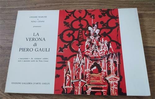 La Verona Di Piero Gauli. Raccontata Da Visitatori Celebri, Noti … | Immagine principale