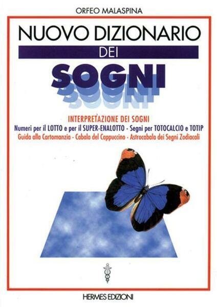 Nuovo Dizionario Dei Sogni. Interpretazione Dei Sogni. Numeri Per Il …