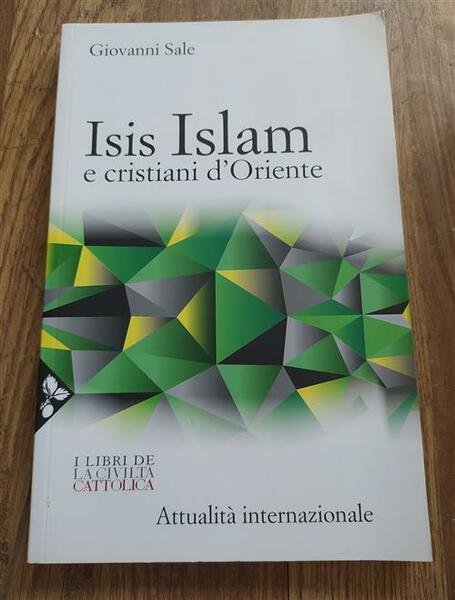 Isis, Islam E Cristiani D'oriente