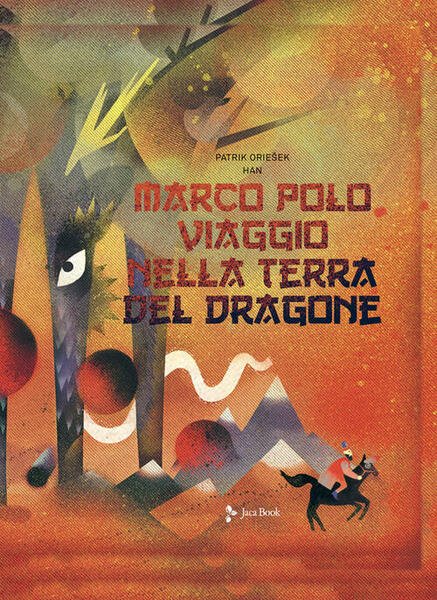 Marco Polo. Viaggio Nella Terra Del Dragone | Immagine principale