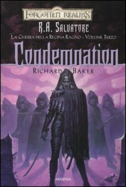 Condemnation. La Guerra Della Regina Ragno. Forgotten Realms. Vol. 3