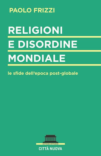 Religioni E Disordine Mondiale. Le Sfide Dell'epoca Postglobale | Immagine principale