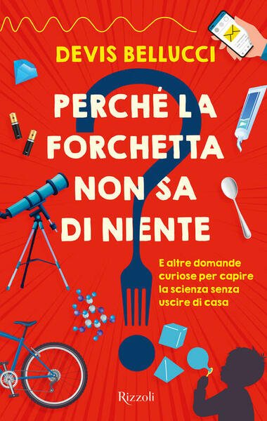 Perche La Forchetta Non Sa Di Niente? E Altre Domande …