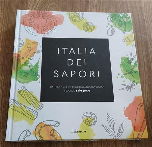 Italia Dei Sapori. Da Nord A Sud, Il Meglio Della … | Immagine principale