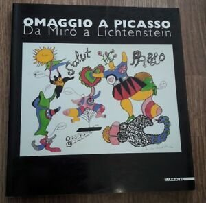 Omaggio A Picasso. Da MirÚ A Liechtenstein. Catalogo Della Mostra (Milano, 2001)