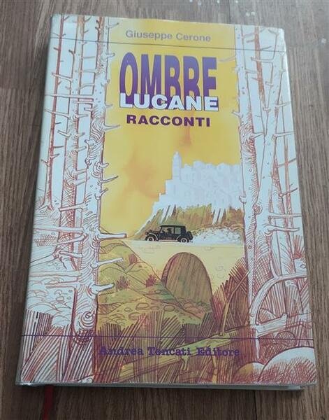 Ombre Lucane. Racconti Giuseppe Cerone Andrea Tencati 1995