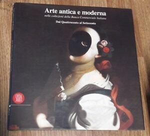Arte Antica E Moderna Nelle Collezioni Della Banca Commerciale Italiana. … | Immagine principale
