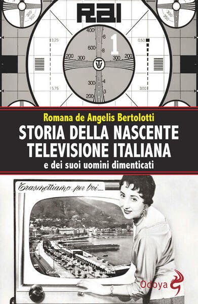 Storia Della Nascente Televisione Italiana E Dei Suoi Uomini Dimenticati | Immagine principale