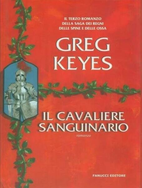 Il Cavaliere Sanguinario. Saga Dei Regni Delle Spine E Delle …