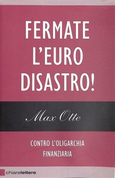 Fermate L'euro Disastro! Contro L'oligarchia Finanziaria