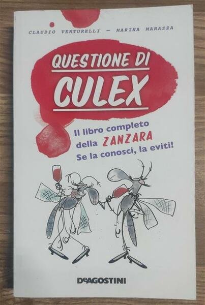 Questione Di Culex. Il Libro Completo Della Zanzara. Se La …