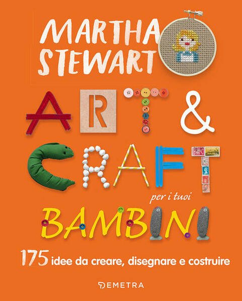Art & Craft Per I Tuoi Bambini. 175 Idee Da …