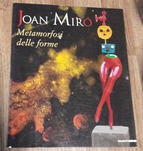 Joan MirÛ. Metamorfosi Delle Forme. Catalogo Della Mostra (Milano, 15 …