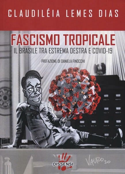 Fascismo Tropicale. Il Brasile Tra Estrema Destra E Covid-19 | Immagine principale