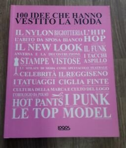 100 Idee Che Hanno Vestito La Moda