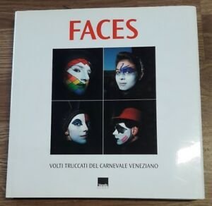 Faces. Volti Truccati Del Carnevale Veneziano. Ediz. Italiana E Francese | Immagine principale