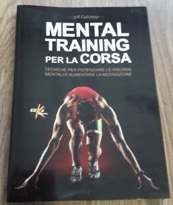 Mental Training Per La Corsa. Tecniche Per Potenziare Le Risorse … | Immagine principale