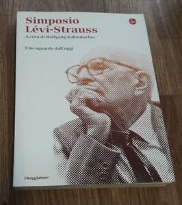 Simposio LÈvi-Strauss. Uno Sguardo Dall'oggi