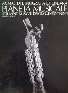 Pianeta Musicale. Museo Di Etnografia Di Ginevra. Strumenti Musicali Dei Cinque Continenti