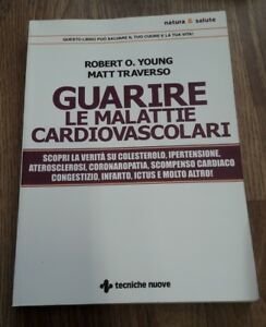 Guarire Le Malattie Cardiovascolari. Scopri La Verita Su Colesterolo, Ipertens