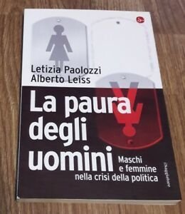 La Paura Degli Uomini. Maschi E Femmine Nella Crisi Della …