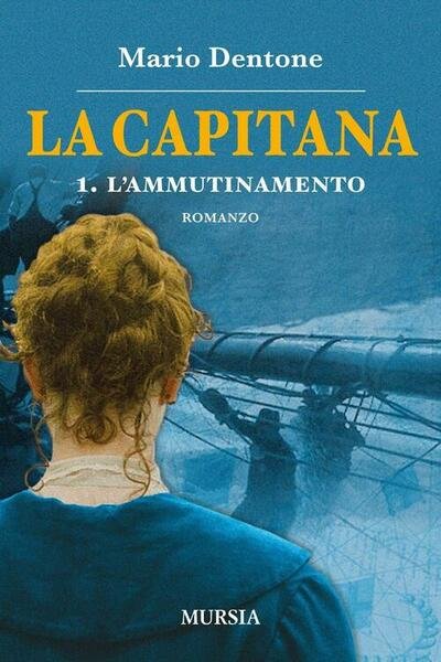 La Capitana. L'ammutinamento. Vol. 1 | Immagine principale