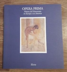 Opera Prima. Catalogo Della Mostra