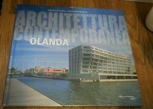 Architettura Contemporanea. Olanda Olindo Caso 24 Ore Cultura 2009