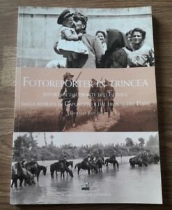Fotoreporter In Trincea. Reportage Dal Fronte Dell'isonzo, Dalla Ritirata Di …