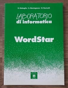 Wordstar. Laboratorio Di Informatica.