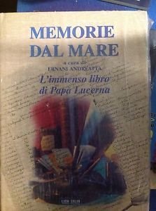 Memorie Dal Mare. L'immenso Libro Di Papa Lucerna Ernani Andreatta …