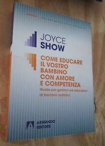 Come Educare Il Vostro Bambino Con Amore E Competenza. Guida …