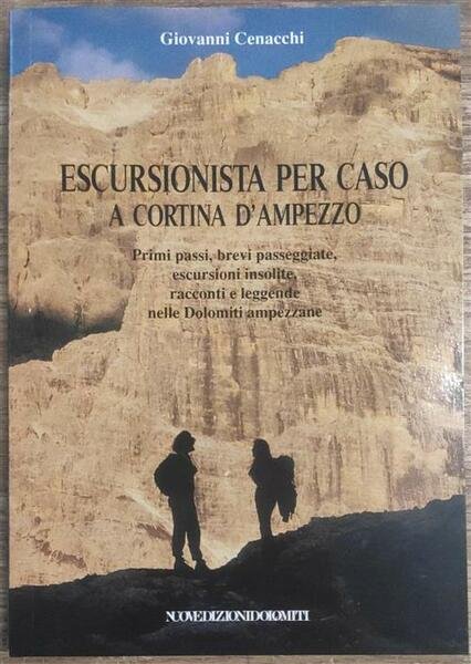 Escursionista Per Caso A Cortina D'ampezzo. Primi Passi, Brevi Passeggiate, …