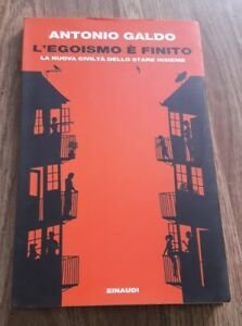 L' Egoismo E Finito. La Nuova Civilta Dello Stare Insieme