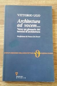 Architettura Ad Vocem. Verso Un Glossario Dei Termini Di Architettura