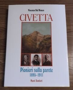 Civetta. Pionieri Sulla Parete 1895-1911 | Immagine principale