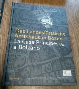 Das Landesfürstliche Amtshaus In Bozen. La Casa Principesca A Bolzano
