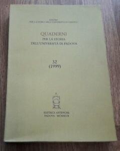 Quaderni Per La Storia Dell'universita Di Padova. Vol. 32