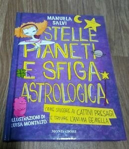 Stelle, Pianeti E Sfiga Astrologica. Come Sfuggire Ai Cattivi Presagi …
