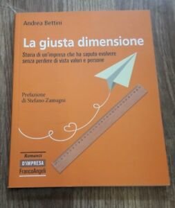 La Giusta Dimensione. Storia Di Un'impresa Che Ha Saputo Evolvere … | Immagine principale