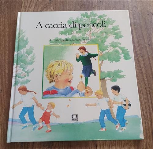 A Caccia Di Pericoli. Un Libro Sulla Sicurezza In Casa …