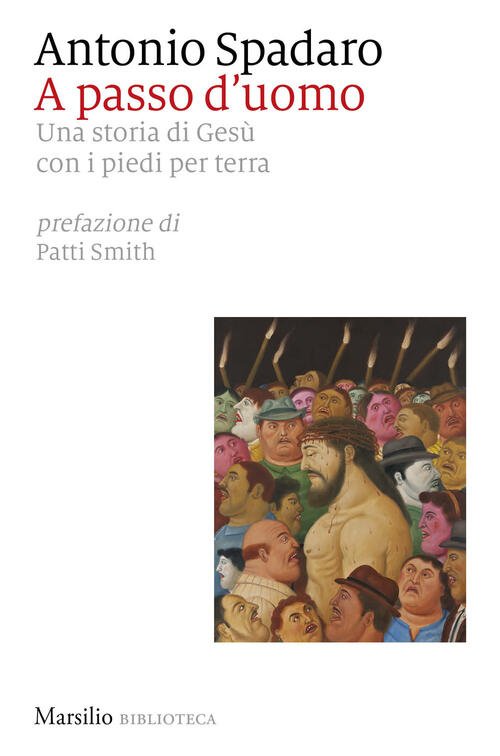 A Passo D'uomo. Una Storia Di Gesu Con I Piedi …